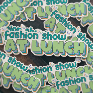 Office Quote Sticker - Fashion Show at Lunch